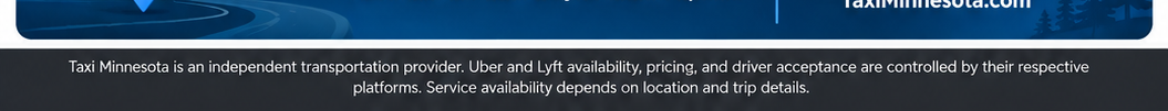 Taxi Minnesota independent transportation provider disclaimer explaining that Uber and Lyft control their own availability, pricing, and driver acceptance.